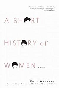 [중고] A Short History of Women (Hardcover, Deckle Edge)