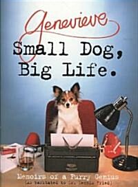 Genevieve, Small Dog, Big Life (Hardcover)
