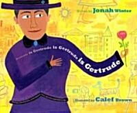 Gertrude Is Gertrude Is Gertrude Is Gertrude (Hardcover)