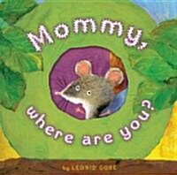 Mommy, Where Are You? (Hardcover)