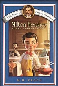 Milton Hershey: Young Chocolatier (Paperback)
