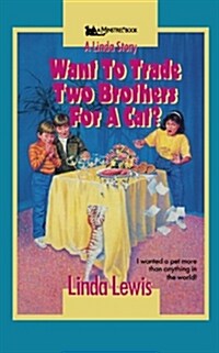Want to Trade Two Brothers for a Cat? (Paperback)