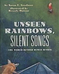 [중고] Unseen Rainbows, Silent Songs: The World of Animal Senses (Paperback)