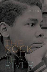 The Rock and the River (Hardcover, 1st)