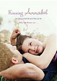 Kissing Annabel: Love, Ghosts, and Facial Hair; A Place Like This (Paperback, Bind-Up)