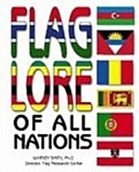 Flag Lore Of All Nations (School & Library Binding)