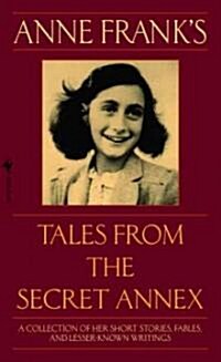 Anne Franks Tales From The Secret Annex (School & Library Binding)