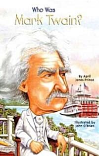 Who Was Mark Twain? (Prebound, Bound for Schoo)