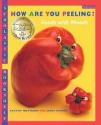 How Are You Peeling?: Foods with Moods (Prebound, Bound for Schoo)