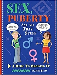 Sex, Puberty And All That Stuff (School & Library Binding)