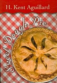 Sweet Dough Pie (Paperback)