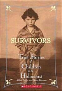 Survivors: True Stories of Children in the Holocaust (Prebound, Turtleback Scho)