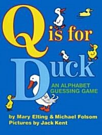 Q Is for Duck (School & Library Binding)