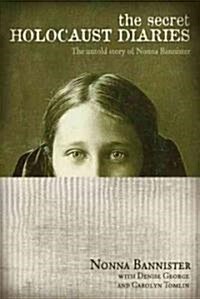 The Secret Holocaust Diaries (Hardcover, 1st)