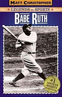 Babe Ruth Legends in Sports (School & Library Binding)