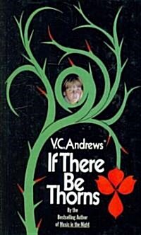 If There Be Thorns (Reissue, School & Library Binding)