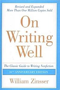 On Writing Well: The Classic Guide to Writing Nonfiction: The Classic Guide to Writing Nonfiction (Prebound, Turtleback Scho)