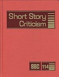 Short Story Criticism: Excerpts from Criticism of the Works of Short Fiction Writers (Hardcover)