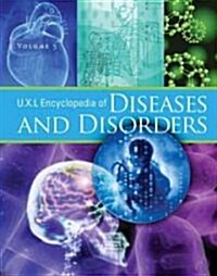UXL Encyclopedia of Diseases and Disorders (Hardcover)