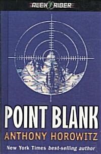 Point Blank: An Alex Rider Adventure (Prebound, Turtleback Scho)