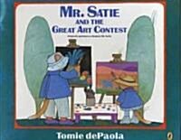 Mr. Satie And The Great Art Contest (School & Library Binding)