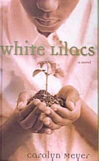 White Lilacs (School & Library Binding)