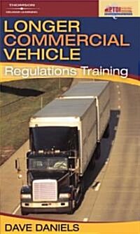 Longer Combination Vehicle (LCV) Regulations Training (Paperback)