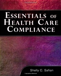 Essentials of Health Care Compliance (Paperback)