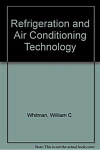 Refrigeration and Air Conditioning Technology (Paperback, 1st, PCK)