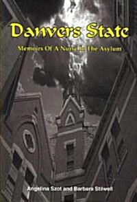 Danvers State: Memoirs of a Nurse in the Asylum (Paperback)
