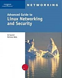 Advanced Guide to Linux Networking And Security (Paperback, PCK)