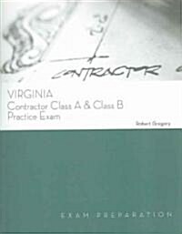 Virginia Contractor Class A & Class B Practice Exam (Paperback)