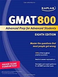 Kaplan GMAT 800: Advanced Prep for Advanced Students (Paperback, 8th)