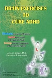 Brain Exercises to Cure ADHD (Paperback)