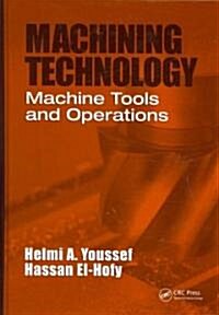 Machining Technology: Machine Tools and Operations (Hardcover)