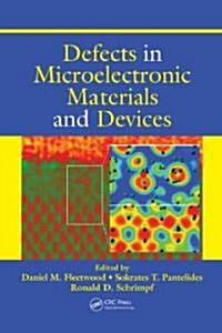 Defects in Microelectronic Materials and Devices (Hardcover)