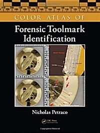 Color Atlas of Forensic Toolmark Identification (Hardcover)