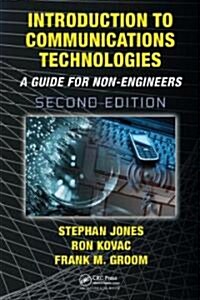 Introduction to Communications Technologies : A Guide for Non-Engineers (Hardcover, 2 Rev ed)