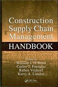 Construction Supply Chain Management Handbook (Hardcover)