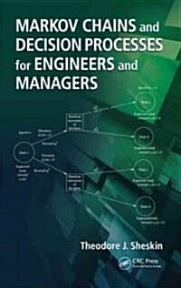 Markov Chains and Decision Processes for Engineers and Managers (Hardcover)
