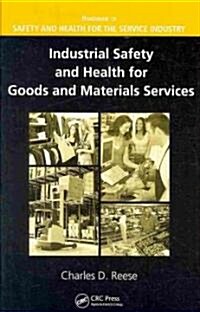Industrial Safety and Health for Goods and Materials Services (Hardcover)