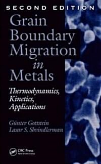 Grain Boundary Migration in Metals: Thermodynamics, Kinetics, Applications (Hardcover, 2)