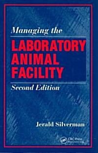 Managing the Laboratory Animal Facility (Hardcover, 2)