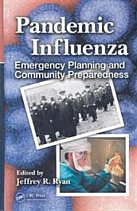 Pandemic Influenza: Emergency Planning and Community Preparedness (Hardcover)