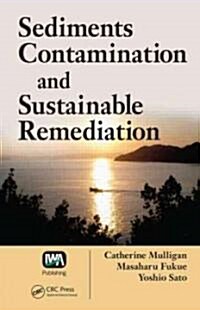 Sediments Contamination and Sustainable Remediation (Hardcover)