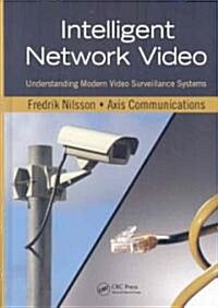 Intelligent Network Video: Understanding Modern Video Surveillance Systems [With CDROM] (Hardcover)