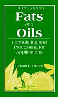 Fats and Oils: Formulating and Processing for Applications, Third Edition (Hardcover, 3)