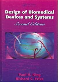 Design of Biomedical Devices and Systems (Hardcover, 2nd)