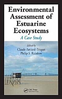 Environmental Assessment of Estuarine Ecosystems: A Case Study (Hardcover)