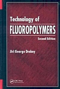Technology of Fluoropolymers (Hardcover, 2)